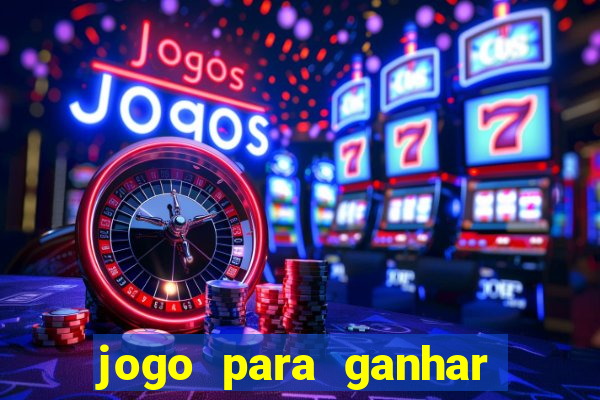 jogo para ganhar dinheiro de verdade no pix sem deposito